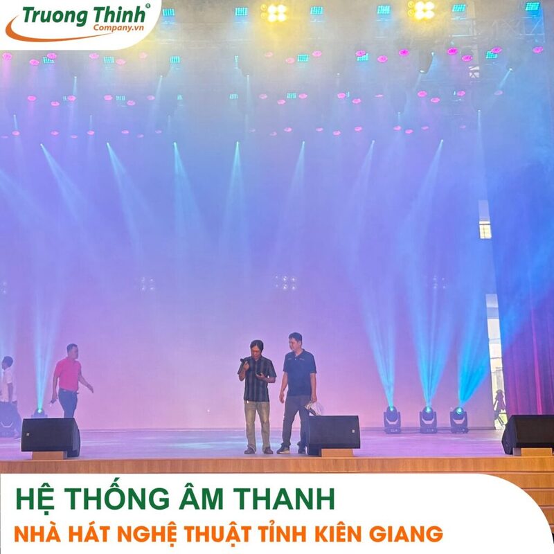 Hệ thống âm thanh nhà hát nghệ thuật tỉnh Kiên Giang